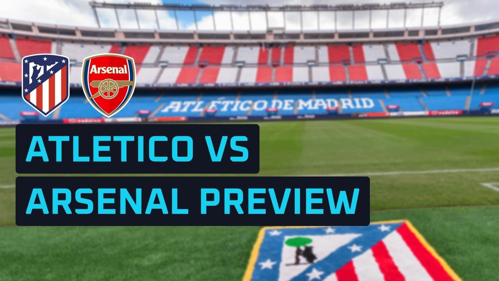 Trực tiếp Atletico Madrid vs Arsenal 29/4: Đội hình dự kiến, kênh phát và khung giờ Việt Nam bán kết Champions League
