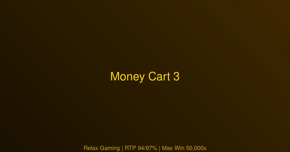 Money Cart 3 Relax Gaming: 6,800-Spin Bonus-Entry Bench — Money Train Mechanic Analysis